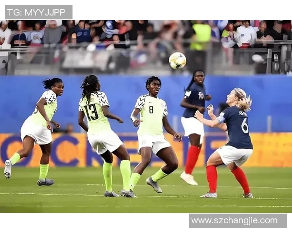 女足对阵尼日利亚精彩直播全程回顾与赛后分析