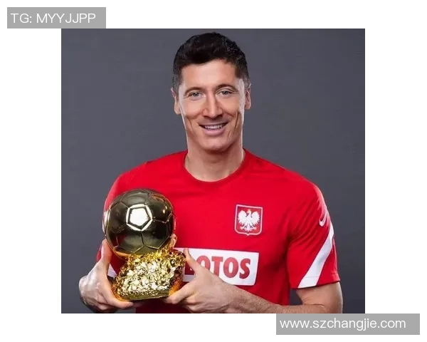 莱万的足球传奇之路：从天才少年到世界顶级前锋的蜕变与辉煌